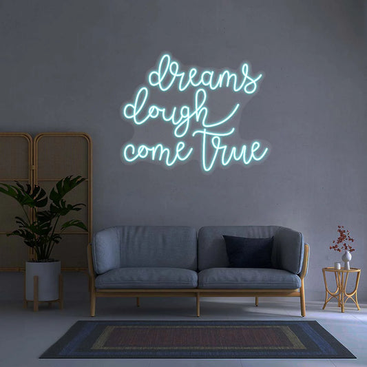Dreams Dough Come True Neon Signs | Trendy Restaurant Neon Signs (24 Inch x 24 Inch)